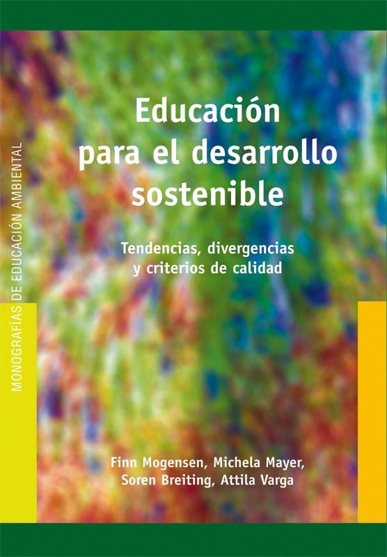 EDUCACION PARA EL DESARROLLO SOSTENIBLE. TENDENCIAS, DIVERGENCIAS | 9788478277636 | MOGENSEN,F./MAYER,M./BREITING,S./VARGA,A | Galatea Llibres | Llibreria online de Reus, Tarragona | Comprar llibres en català i castellà online