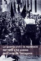 GUERRA CIVIL I LA REPRESSIO DEL 1939 A 62 POBLES DEL CAMP DE | 9788497911863 | MANENT, ALBERT | Galatea Llibres | Llibreria online de Reus, Tarragona | Comprar llibres en català i castellà online