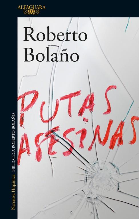 PUTAS ASESINAS | 9788420427720 | BOLAÑO, ROBERTO | Galatea Llibres | Llibreria online de Reus, Tarragona | Comprar llibres en català i castellà online