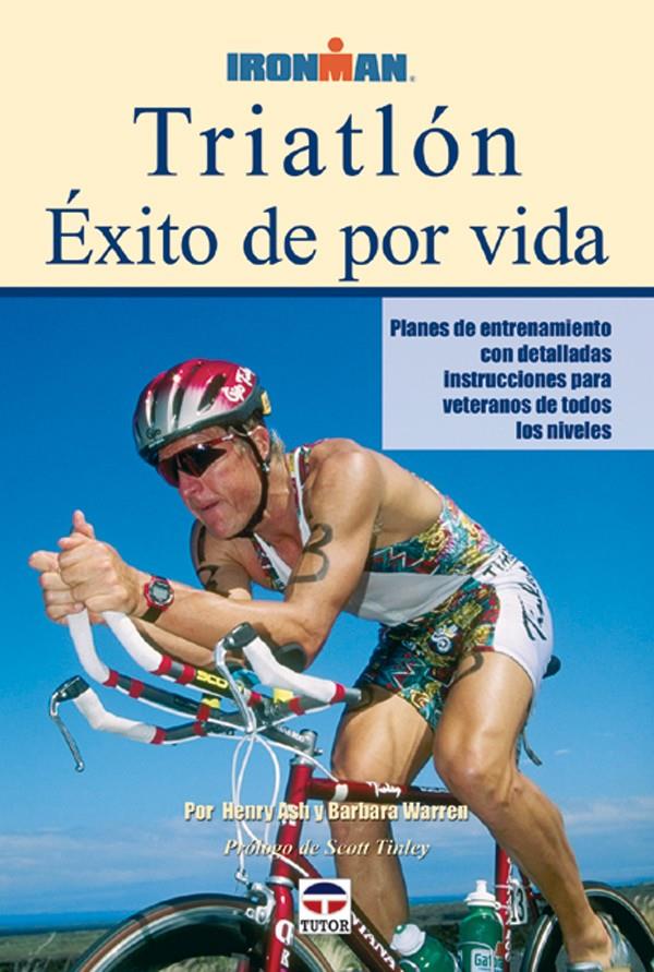 TRIATLON, EXITO DE POR VIDA | 9788479025021 | ASH, HENRY / WARREN, BARBARA | Galatea Llibres | Llibreria online de Reus, Tarragona | Comprar llibres en català i castellà online