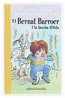 BERNAT BARROER I LA BOMBA FETIDA,EL | 9788466106177 | SIMON,FRANCESA | Galatea Llibres | Llibreria online de Reus, Tarragona | Comprar llibres en català i castellà online