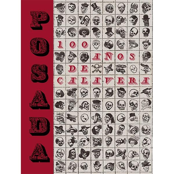 POSADA. 100 AÑOS DE CALAVERA | 9788415118657 | LÓPEZ CASILLAS, MERCURIO | Galatea Llibres | Llibreria online de Reus, Tarragona | Comprar llibres en català i castellà online