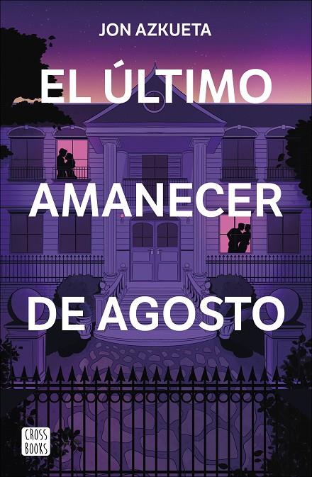 EL ÚLTIMO AMANECER DE AGOSTO | 9788408292371 | AZKUETA CASTRO, JON | Galatea Llibres | Llibreria online de Reus, Tarragona | Comprar llibres en català i castellà online