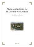 RÉGIMEN JURÍDICO DE LA FACTURA ELECTRÓNICA | 9788497904759 | GRACIA GARCÍA, DAVID | Galatea Llibres | Llibreria online de Reus, Tarragona | Comprar llibres en català i castellà online