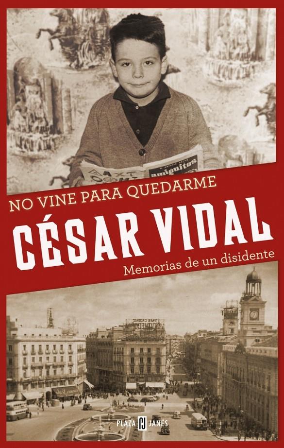 NO VINE PARA QUEDARME | 9788401346774 | VIDAL, CESAR | Galatea Llibres | Llibreria online de Reus, Tarragona | Comprar llibres en català i castellà online