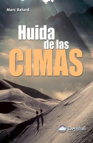 HUIDA DE LAS CIMAS | 9788496192737 | BATARD, MARC | Galatea Llibres | Llibreria online de Reus, Tarragona | Comprar llibres en català i castellà online