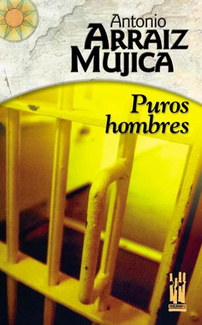 PUROS HOMBRES | 9788481364910 | ARRAIZ MUJICA, ANTONIO | Galatea Llibres | Llibreria online de Reus, Tarragona | Comprar llibres en català i castellà online