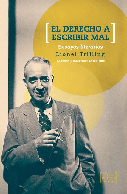 EL DERECHO A ESCRIBIR MAL. ENSAYOS LITERARIOS | 9788417348052 | TRILLING, LIONEL | Galatea Llibres | Llibreria online de Reus, Tarragona | Comprar llibres en català i castellà online