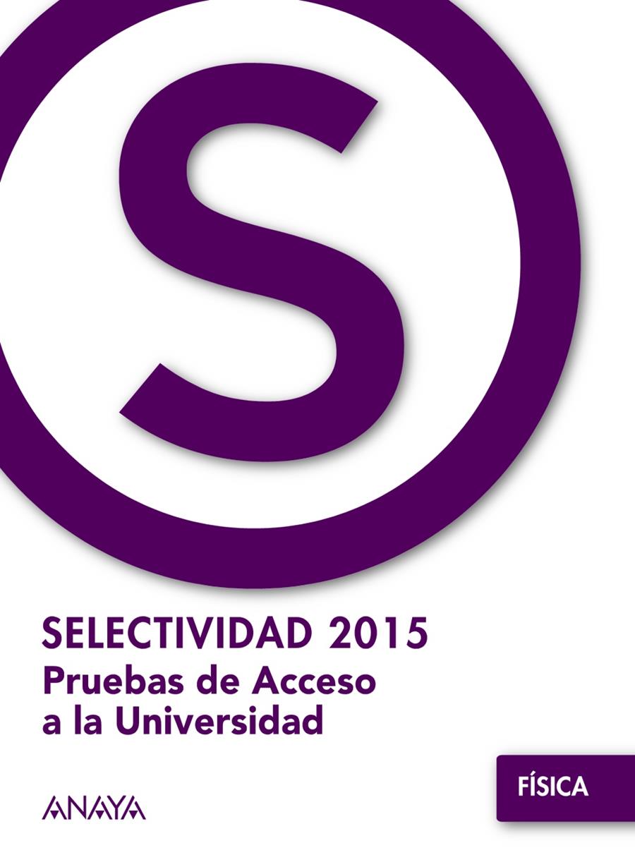 FÍSICA. SELECTIVIDAD 2015 | 9788469813713 | GARCÍA ÁLVAREZ, M.ª LUZ/PLATERO MUÑOZ, M.ª PAZ | Galatea Llibres | Llibreria online de Reus, Tarragona | Comprar llibres en català i castellà online