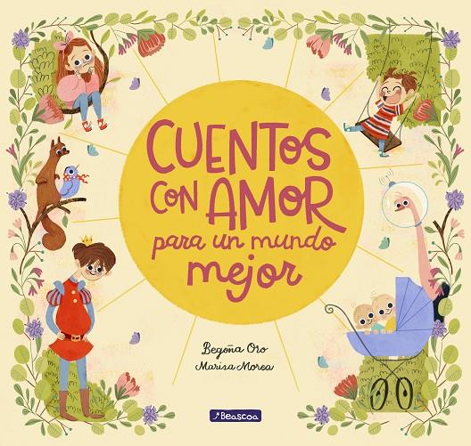 CUENTOS CON AMOR PARA UN MUNDO MEJOR | 9788448851057 | ORO, BEGOÑA/MOREA, MARISA | Galatea Llibres | Librería online de Reus, Tarragona | Comprar libros en catalán y castellano online