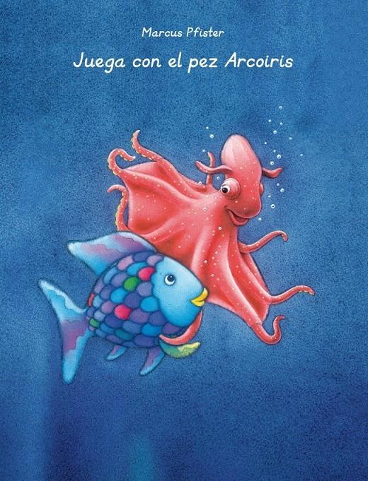 JUEGA CON EL PEZ ARCOÍRIS | 9788401906435 | PFISTER, MARCUS | Galatea Llibres | Librería online de Reus, Tarragona | Comprar libros en catalán y castellano online