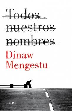 TODOS NUESTROS NOMBRES | 9788426401533 | MENGESTU, DINAW | Galatea Llibres | Llibreria online de Reus, Tarragona | Comprar llibres en català i castellà online