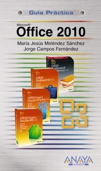 OFFICE 2010 | 9788441527843 | MELÉNDEZ SÁNCHEZ, MARÍA JESÚS/CAMPOS FERNÁNDEZ, JORGE | Galatea Llibres | Llibreria online de Reus, Tarragona | Comprar llibres en català i castellà online