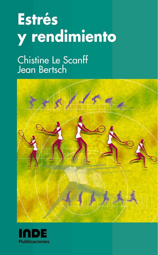 ESTRÉS Y RENDIMIENTO | 9788495114839 | LE SCANFF, CHISTINE/ BERTSCH, JEAN | Galatea Llibres | Llibreria online de Reus, Tarragona | Comprar llibres en català i castellà online