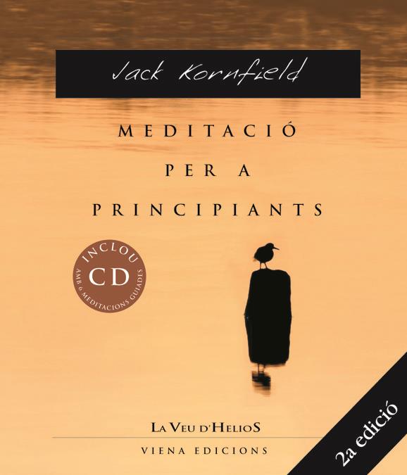 MEDITACIO PER A PRINCIPIANTS | 9788483304068 | KORNFIELD, JACK | Galatea Llibres | Librería online de Reus, Tarragona | Comprar libros en catalán y castellano online