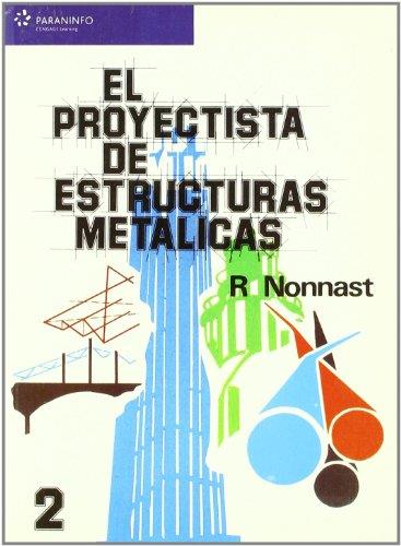 PROYECTISTA  DE ESTRUCTURAS METALICAS, EL [LIBRO TECNICO] | 9788497321358 | NONNAST, ROBERT | Galatea Llibres | Llibreria online de Reus, Tarragona | Comprar llibres en català i castellà online