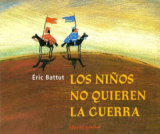 NIÑOS NO QUIEREN LA GUERRA, LOS | 9788426131881 | BATTUT, ERIC | Galatea Llibres | Llibreria online de Reus, Tarragona | Comprar llibres en català i castellà online