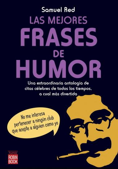 MEJORES FRASES DE HUMOR, LAS | 9788499170992 | RED, SAMUEL | Galatea Llibres | Librería online de Reus, Tarragona | Comprar libros en catalán y castellano online