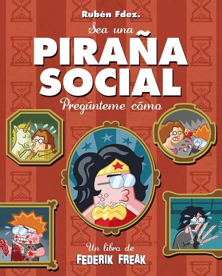 SEA UNA PIRAÑA SOCIAL. PREGUNTEME COMO | 9788494060274 | FERNÁNDEZ, RUBEN | Galatea Llibres | Llibreria online de Reus, Tarragona | Comprar llibres en català i castellà online