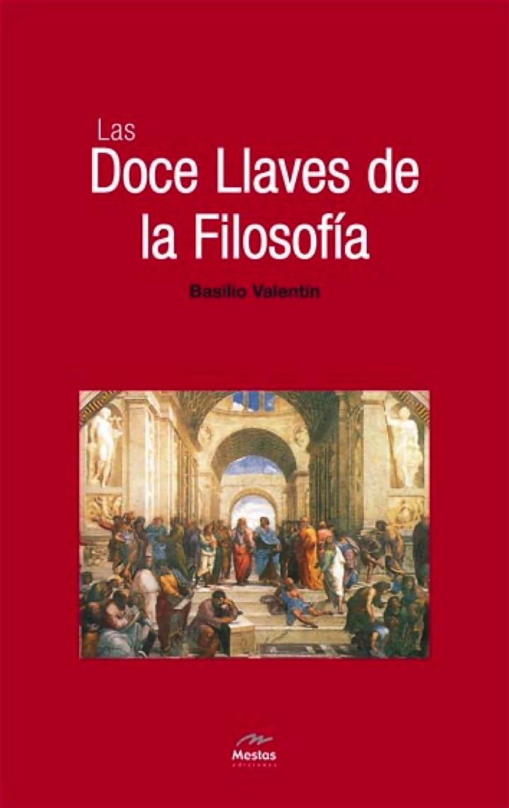 DOCE LLAVES DE LA FILOSOFÍA | 9788495311535 | VALENTÍN, BASILIO | Galatea Llibres | Llibreria online de Reus, Tarragona | Comprar llibres en català i castellà online