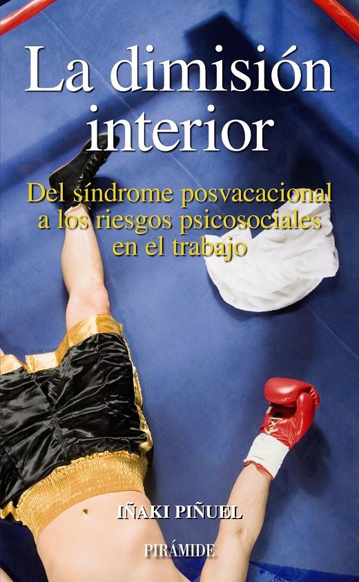 DIMISION INTERIOR : DEL SINDROME POSVACACIONAL A LOS RIES | 9788436821628 | PIÑUEL Y ZABALA, JOSE IGNACIO (1965- ) | Galatea Llibres | Librería online de Reus, Tarragona | Comprar libros en catalán y castellano online