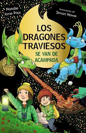 LOS DRAGONES TRAVIESOS, 4. LOS DRAGONES TRAVIESOS SE VAN DE ACAMPADA | 9788469640593 | PRIOR, NATALIE JANE | Galatea Llibres | Librería online de Reus, Tarragona | Comprar libros en catalán y castellano online