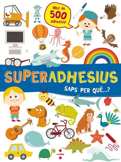 SAPS PER QUE...? SUPERADHESIUS | 9788466144049 | Galatea Llibres | Llibreria online de Reus, Tarragona | Comprar llibres en català i castellà online