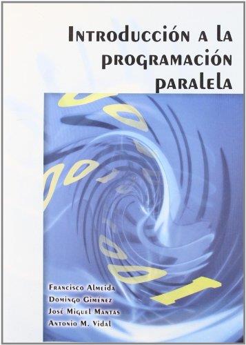 INTRODUCCION A LA PROGRAMACION PARALELA | 9788497326742 | VV.AA | Galatea Llibres | Llibreria online de Reus, Tarragona | Comprar llibres en català i castellà online