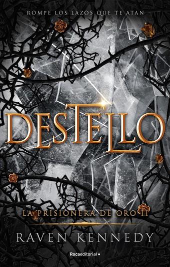 DESTELLO (LA PRISIONERA DE ORO 2) | 9788419283672 | KENNEDY, RAVEN | Galatea Llibres | Llibreria online de Reus, Tarragona | Comprar llibres en català i castellà online