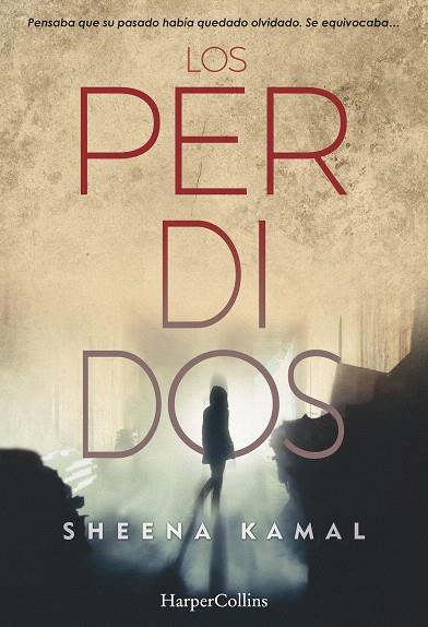 LOS PERDIDOS | 9788491392101 | KAMAL, SHEENA | Galatea Llibres | Llibreria online de Reus, Tarragona | Comprar llibres en català i castellà online