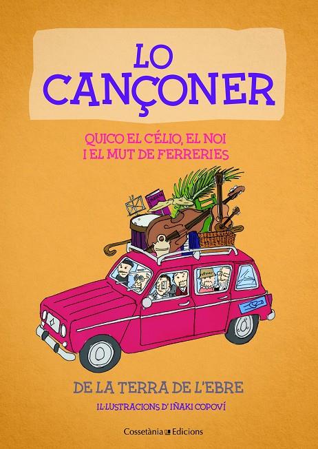 LO CANÇONER. DE LA TERRA DE L'EBRE | 9788490347232 | EL NOI I EL MUT DE FERRERIES; QUICO EL CÉLIO | Galatea Llibres | Llibreria online de Reus, Tarragona | Comprar llibres en català i castellà online