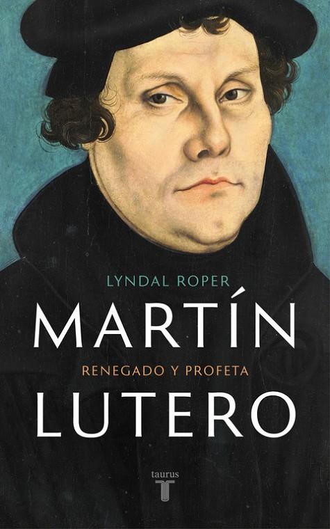 MARTÍN LUTERO. RENEGADO Y PROFETA | 9788430618637 | ROPER, LYNDAL | Galatea Llibres | Llibreria online de Reus, Tarragona | Comprar llibres en català i castellà online