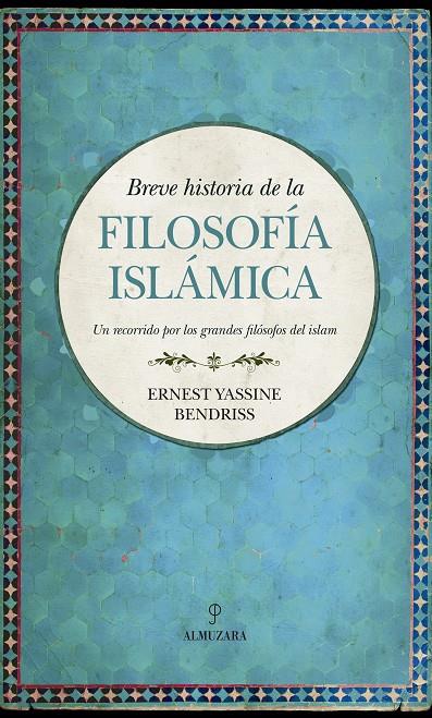 BREVE HISTORIA DE LA FILOSOFIA ISLAMICA | 9788417229979 | BENDRISS, ERNEST | Galatea Llibres | Llibreria online de Reus, Tarragona | Comprar llibres en català i castellà online