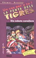 ROBOTS CAVALLERS, ELS. PENYA DEL TIGRE | 9788482862804 | BREZINA, T. | Galatea Llibres | Llibreria online de Reus, Tarragona | Comprar llibres en català i castellà online