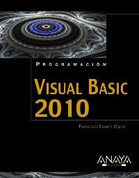 VISUAL BASIC 2010 | 9788441528130 | CHARTE OJEDA, FRANCISCO | Galatea Llibres | Llibreria online de Reus, Tarragona | Comprar llibres en català i castellà online