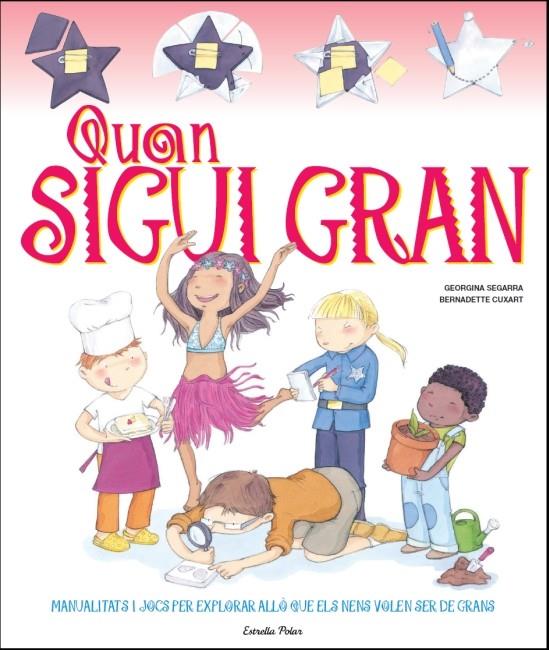 QUAN SIGUI GRAN | 9788499327938 | SEGARRA, GEORGINA | Galatea Llibres | Llibreria online de Reus, Tarragona | Comprar llibres en català i castellà online