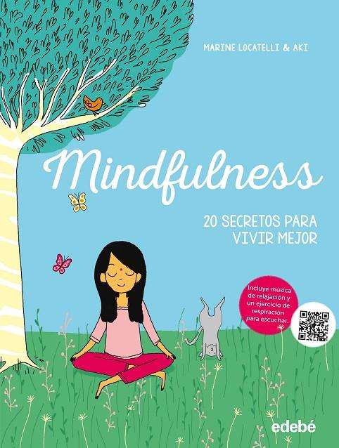 MINDFULNESS. 20 SECRETOS PARA VIVIR MEJOR | 9788468331386 | LOCATELLI &amp; AKI, MARINE | Galatea Llibres | Llibreria online de Reus, Tarragona | Comprar llibres en català i castellà online