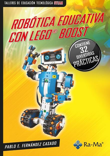 ROBOTICA EDUCATIVA CON LEGO BOOST | 9788419444837 | FERNÁNDEZ CASADO, PABLO E. | Galatea Llibres | Llibreria online de Reus, Tarragona | Comprar llibres en català i castellà online