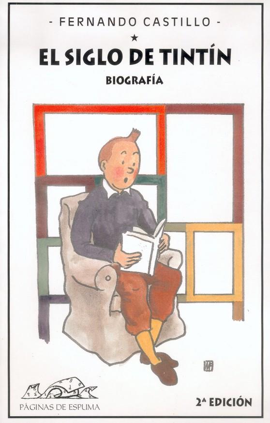 SIGLO DE TINTIN : BIOGRAFIA, EL | 9788495642448 | CASTILLO CACERES, FERNANDO | Galatea Llibres | Llibreria online de Reus, Tarragona | Comprar llibres en català i castellà online