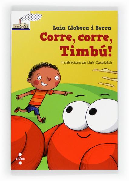 CORRE, CORRE, TIMBÚ! | 9788466130448 | LLOBERA I SERRA, LAIA | Galatea Llibres | Llibreria online de Reus, Tarragona | Comprar llibres en català i castellà online