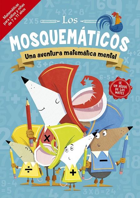 LOS MOSQUEMÁTICOS - UNA AVENTURA MATEMÁTICA MENTAL | 9788491455547 | LEIGHTON, JONNY | Galatea Llibres | Llibreria online de Reus, Tarragona | Comprar llibres en català i castellà online