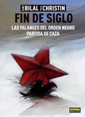 FIN DE SIGLO (LAS FALANGES DEL ORDEN NEGRO - PARTIDA DE CAZA) | 9788467901696 | BILAL, ENKI - CHRISTIN, PIERRE | Galatea Llibres | Llibreria online de Reus, Tarragona | Comprar llibres en català i castellà online