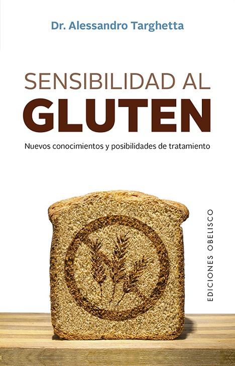 SENSIBILIDAD AL GLUTEN | 9788491116547 | TARGHETTA, ALESSANDRO | Galatea Llibres | Llibreria online de Reus, Tarragona | Comprar llibres en català i castellà online