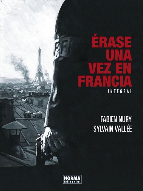 ÉRASE UNA VEZ EN FRANCIA. EDICIÓN INTEGRAL | 9788467943757 | NURY, FABIEN/SYLVAIN VALLÉE | Galatea Llibres | Librería online de Reus, Tarragona | Comprar libros en catalán y castellano online