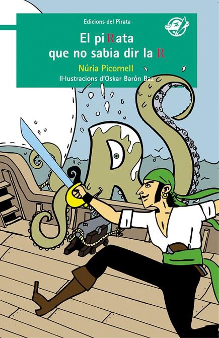 EL PIRATA QUE NO SABIA DIR LA R | 9788494009396 | PICORNELL, NÚRIA | Galatea Llibres | Llibreria online de Reus, Tarragona | Comprar llibres en català i castellà online