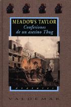 CONFESIONES DE UN ASESINO THUG | 9788477023296 | TAYLOR, MEADOWS | Galatea Llibres | Librería online de Reus, Tarragona | Comprar libros en catalán y castellano online