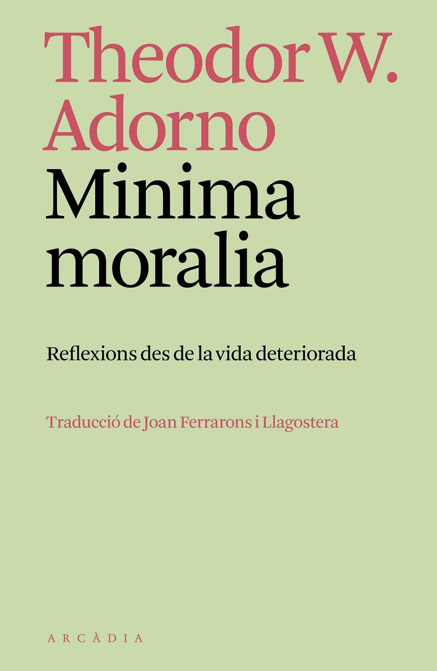 MINIMA MORALIA | 9788412745795 | ADORNO, THEODOR W. | Galatea Llibres | Librería online de Reus, Tarragona | Comprar libros en catalán y castellano online