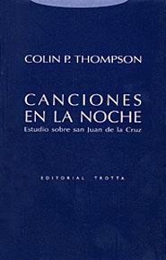 CANCIONES DE LA NOCHE (ESTUDIOS SOBRE SAN JUAN DE LA CRUZ) | 9788481645118 | THOMPSON, COLIN P | Galatea Llibres | Llibreria online de Reus, Tarragona | Comprar llibres en català i castellà online