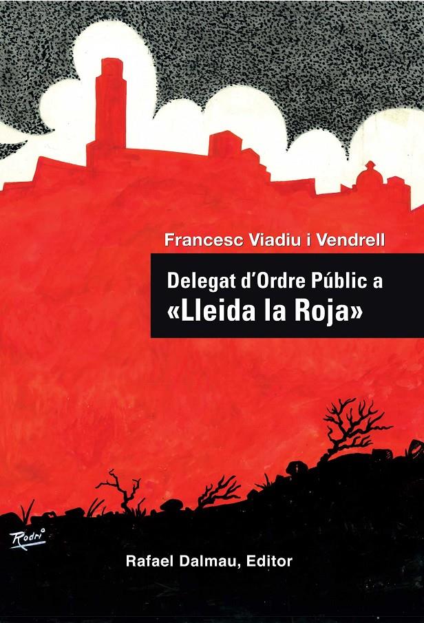 DELEGAT D'ORDRE PUBLIC A LLEIDA LA ROJA | 9788423207763 | VIADIU I VENDRELL, FRANCESC | Galatea Llibres | Librería online de Reus, Tarragona | Comprar libros en catalán y castellano online