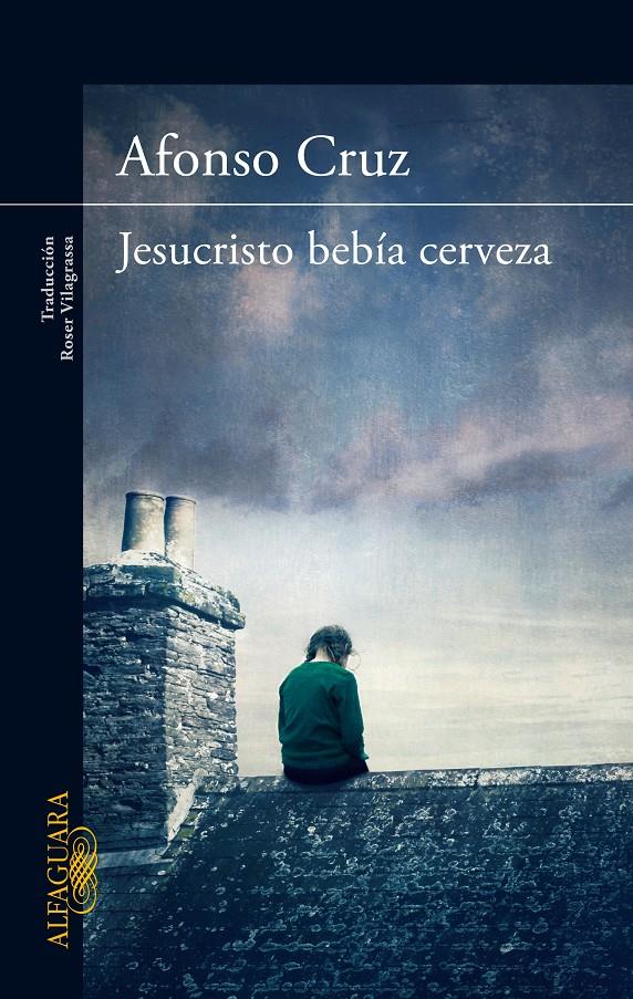 JESUCRISTO BEBÍA CERVEZA | 9788420414904 | CRUZ, ALFONSO | Galatea Llibres | Librería online de Reus, Tarragona | Comprar libros en catalán y castellano online